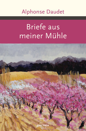 Buchcover Briefe aus meiner Mühle | Alphonse Daudet | EAN 9783730601679 | ISBN 3-7306-0167-9 | ISBN 978-3-7306-0167-9