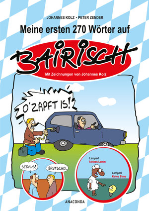 Buchcover Meine ersten 270 Wörter auf Bairisch | Johannes Kolz | EAN 9783730602058 | ISBN 3-7306-0205-5 | ISBN 978-3-7306-0205-8