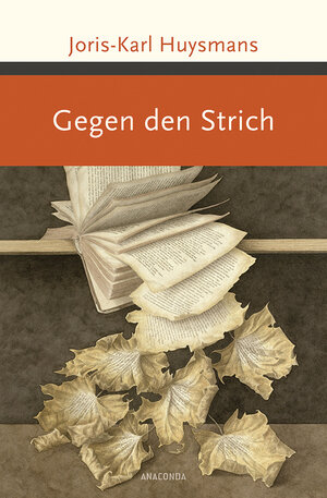 Buchcover Gegen den Strich. Roman | Joris-Karl Huysmans | EAN 9783730602867 | ISBN 3-7306-0286-1 | ISBN 978-3-7306-0286-7