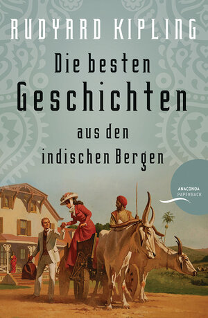 Buchcover Rudyard Kipling - Die besten Geschichten aus den indischen Bergen [Plain Tales from the Hills] | Rudyard Kipling | EAN 9783730602935 | ISBN 3-7306-0293-4 | ISBN 978-3-7306-0293-5