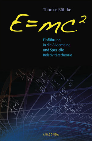 Buchcover E=mc2 - Einführung in die allgemeine und spezielle Relativitätstheorie | Thomas Bührke | EAN 9783730603055 | ISBN 3-7306-0305-1 | ISBN 978-3-7306-0305-5