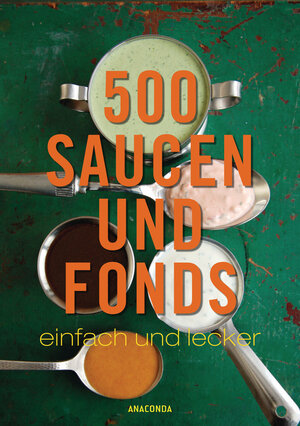 Buchcover 500 Saucen und Fonds - einfach und lecker | Rudolf Seher | EAN 9783730603239 | ISBN 3-7306-0323-X | ISBN 978-3-7306-0323-9