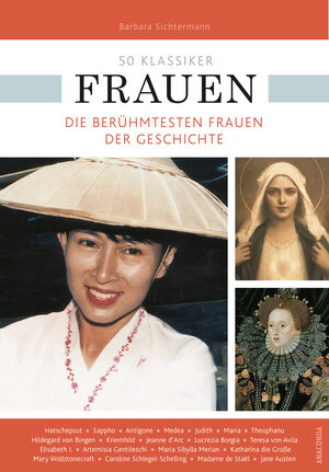 Buchcover 50 Klassiker Frauen. Die berühmtesten Frauen der Geschichte | Barbara Sichtermann | EAN 9783730603246 | ISBN 3-7306-0324-8 | ISBN 978-3-7306-0324-6