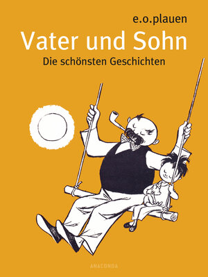 Buchcover Vater und Sohn - Die schönsten Geschichten | e.o.plauen | EAN 9783730603338 | ISBN 3-7306-0333-7 | ISBN 978-3-7306-0333-8