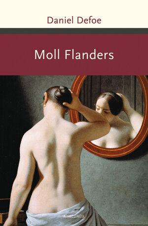 Buchcover Moll Flanders. Roman | Daniel Defoe | EAN 9783730604120 | ISBN 3-7306-0412-0 | ISBN 978-3-7306-0412-0