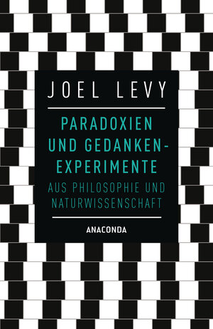 Buchcover Paradoxien und Gedankenexperimente aus Philosophie und Naturwissenschaft | Joel Levy | EAN 9783730604489 | ISBN 3-7306-0448-1 | ISBN 978-3-7306-0448-9
