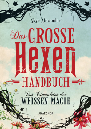 Buchcover Das große Hexen-Handbuch der weißen Magie | Skye Alexander | EAN 9783730605028 | ISBN 3-7306-0502-X | ISBN 978-3-7306-0502-8