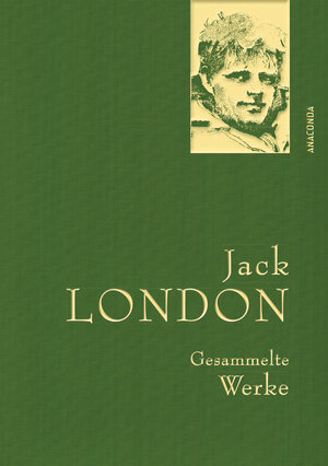 Buchcover Jack London, Gesammelte Werke | Jack London | EAN 9783730605318 | ISBN 3-7306-0531-3 | ISBN 978-3-7306-0531-8