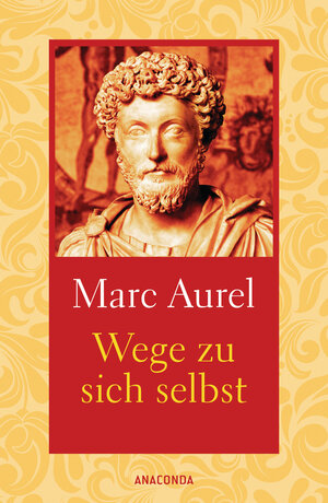 Buchcover Wege zu sich selbst | Marc Aurel | EAN 9783730605820 | ISBN 3-7306-0582-8 | ISBN 978-3-7306-0582-0