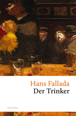 Buchcover Der Trinker | Hans Fallada | EAN 9783730606018 | ISBN 3-7306-0601-8 | ISBN 978-3-7306-0601-8