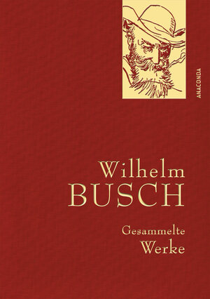 Buchcover Wilhelm Busch, Gesammelte Werke | Wilhelm Busch | EAN 9783730607053 | ISBN 3-7306-0705-7 | ISBN 978-3-7306-0705-3