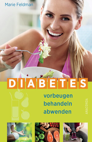 Buchcover Diabetes vorbeugen, behandeln, abwenden (Prä-Diabetes, Prädiabetes heilen) | Marie Feldman | EAN 9783730608241 | ISBN 3-7306-0824-X | ISBN 978-3-7306-0824-1