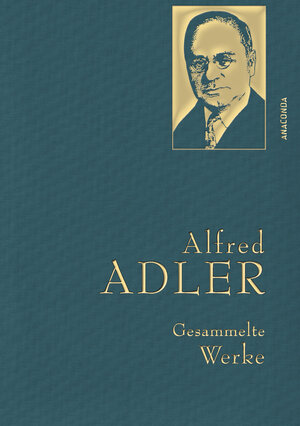 Buchcover Alfred Adler, Gesammelte Werke | Alfred Adler | EAN 9783730608418 | ISBN 3-7306-0841-X | ISBN 978-3-7306-0841-8