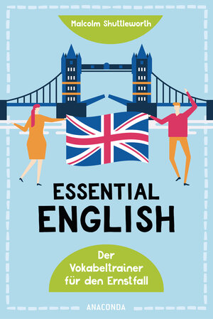 Buchcover Essential English. Der Vokabeltrainer für den Ernstfall | Malcolm Shuttleworth | EAN 9783730610077 | ISBN 3-7306-1007-4 | ISBN 978-3-7306-1007-7