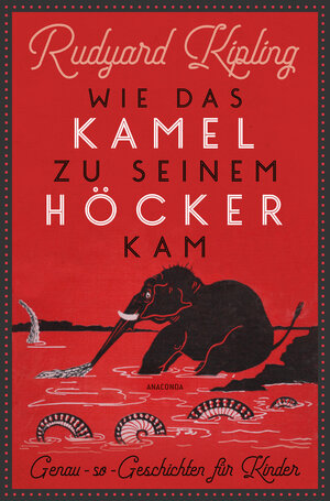 Buchcover Wie das Kamel zu seinem Höcker kam. Genau-so-Geschichten für Kinder | Rudyard Kipling | EAN 9783730611449 | ISBN 3-7306-1144-5 | ISBN 978-3-7306-1144-9