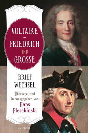 Buchcover Voltaire - Friedrich der Große. Briefwechsel | Friedrich der Große | EAN 9783730612156 | ISBN 3-7306-1215-8 | ISBN 978-3-7306-1215-6