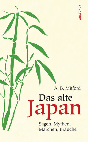 Buchcover Das alte Japan | Algernon Bertram Mitford | EAN 9783730690437 | ISBN 3-7306-9043-4 | ISBN 978-3-7306-9043-7