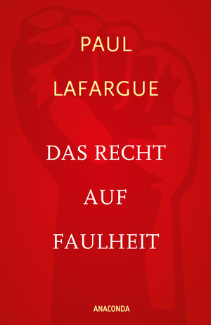 Buchcover Das Recht auf Faulheit und Die Religion des Kapitals | Paul Lafargue | EAN 9783730690888 | ISBN 3-7306-9088-4 | ISBN 978-3-7306-9088-8