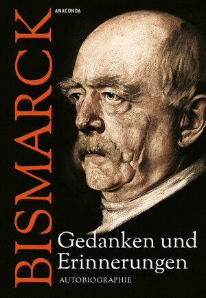 Buchcover Otto von Bismarck - Gedanken und Erinnerungen | Otto von Bismarck | EAN 9783730690925 | ISBN 3-7306-9092-2 | ISBN 978-3-7306-9092-5