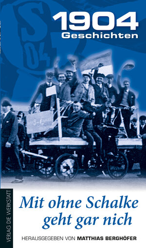 Buchcover Mit ohne Schalke geht gar nich  | EAN 9783730700532 | ISBN 3-7307-0053-7 | ISBN 978-3-7307-0053-2