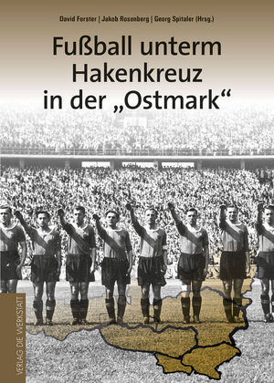 Buchcover Fußball unterm Hakenkreuz in der 'Ostmark'  | EAN 9783730700884 | ISBN 3-7307-0088-X | ISBN 978-3-7307-0088-4