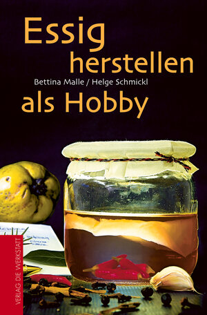 Buchcover Essig herstellen als Hobby | Bettina Malle | EAN 9783730702291 | ISBN 3-7307-0229-7 | ISBN 978-3-7307-0229-1