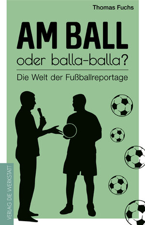 Buchcover Am Ball oder balla-balla? | Thomas Fuchs | EAN 9783730702482 | ISBN 3-7307-0248-3 | ISBN 978-3-7307-0248-2