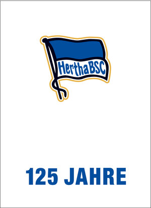 Buchcover 125 Jahre Hertha BSC | Hardy Grüne | EAN 9783730703199 | ISBN 3-7307-0319-6 | ISBN 978-3-7307-0319-9