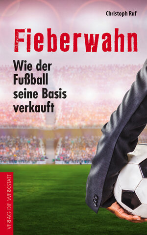 Buchcover Fieberwahn | Christoph Ruf | EAN 9783730703502 | ISBN 3-7307-0350-1 | ISBN 978-3-7307-0350-2