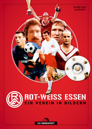 Buchcover Rot-Weiss Essen | Karsten Kiepert | EAN 9783730705667 | ISBN 3-7307-0566-0 | ISBN 978-3-7307-0566-7