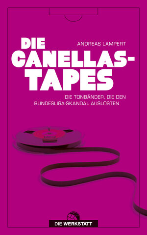 Buchcover Die Canellas-Tapes | Andreas Lampert | EAN 9783730705803 | ISBN 3-7307-0580-6 | ISBN 978-3-7307-0580-3