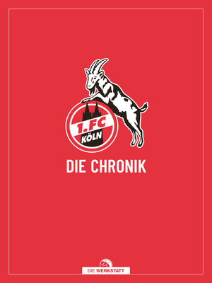 Buchcover 1. FC Köln | Frederic Latz | EAN 9783730706084 | ISBN 3-7307-0608-X | ISBN 978-3-7307-0608-4