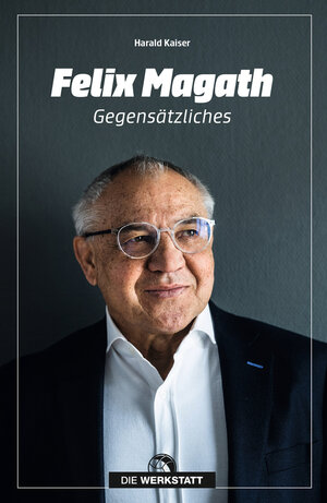 Buchcover Felix Magath | Harald Kaiser | EAN 9783730706336 | ISBN 3-7307-0633-0 | ISBN 978-3-7307-0633-6