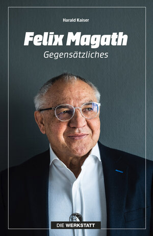 Buchcover Felix Magath | Harald Kaiser | EAN 9783730706770 | ISBN 3-7307-0677-2 | ISBN 978-3-7307-0677-0