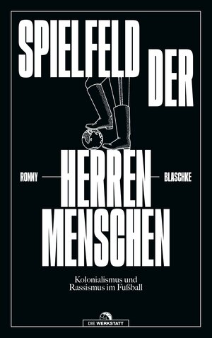 Buchcover Spielfeld der Herrenmenschen | Ronny Blaschke | EAN 9783730706862 | ISBN 3-7307-0686-1 | ISBN 978-3-7307-0686-2