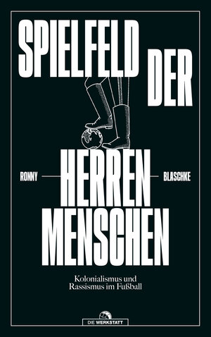 Buchcover Spielfeld der Herrenmenschen | Ronny Blaschke | EAN 9783730707005 | ISBN 3-7307-0700-0 | ISBN 978-3-7307-0700-5