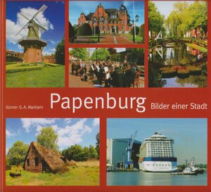 Buchcover Papenburg | Günter G.A. Marklein | EAN 9783730815656 | ISBN 3-7308-1565-2 | ISBN 978-3-7308-1565-6