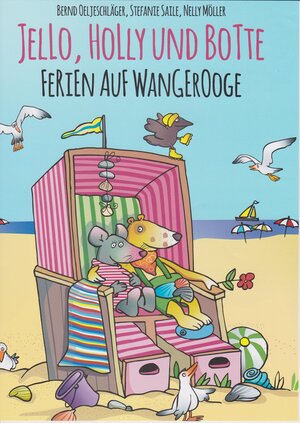 Buchcover Jello, Holly und Botte - Ferien auf Wangerooge | Bernd Oeljeschläger | EAN 9783730815694 | ISBN 3-7308-1569-5 | ISBN 978-3-7308-1569-4