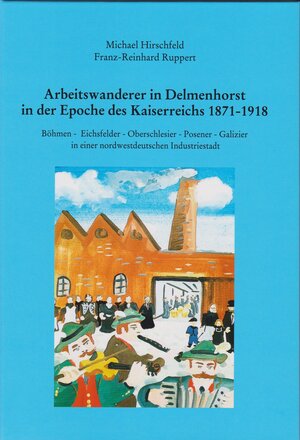 Buchcover Arbeitswanderer in Delmenhorst in der Epoche des Kaiserreichs 1871 bis 1918  | EAN 9783730817551 | ISBN 3-7308-1755-8 | ISBN 978-3-7308-1755-1