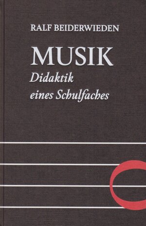 Buchcover Musik - Didaktik eines Schulfaches | Ralf Beiderwieden | EAN 9783730818343 | ISBN 3-7308-1834-1 | ISBN 978-3-7308-1834-3