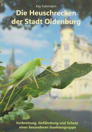 Buchcover Die Heuschrecken der Stadt Oldenburg | Kay Fuhrmann | EAN 9783730818602 | ISBN 3-7308-1860-0 | ISBN 978-3-7308-1860-2
