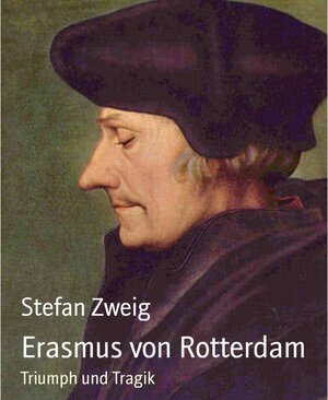 Buchcover Erasmus von Rotterdam | Stefan Zweig | EAN 9783730986745 | ISBN 3-7309-8674-0 | ISBN 978-3-7309-8674-5