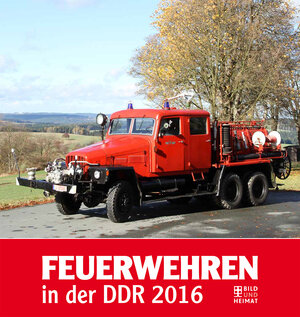 Buchcover Feuerwehren in der DDR 2016 | Katrin Fetzer | EAN 9783731010388 | ISBN 3-7310-1038-0 | ISBN 978-3-7310-1038-8