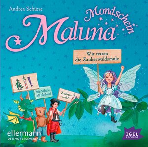 Buchcover Maluna Mondschein. Wir retten die Zauberwaldschule! | Andrea Schütze | EAN 9783731312277 | ISBN 3-7313-1227-1 | ISBN 978-3-7313-1227-7