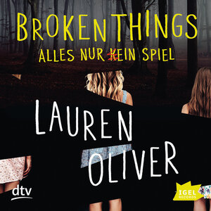 Buchcover Broken Things. Alles nur (k)ein Spiel (Download) | Lauren Oliver | EAN 9783731391678 | ISBN 3-7313-9167-8 | ISBN 978-3-7313-9167-8