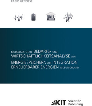 Buchcover Modellgestützte Bedarfs- und Wirtschaftlichkeitsanalyse von Energiespeichern zur Integration erneuerbarer Energien in Deutschland | Fabio Genoese | EAN 9783731500025 | ISBN 3-7315-0002-7 | ISBN 978-3-7315-0002-5