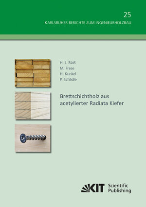Buchcover Brettschichtholz aus acetylierter Radiata Kiefer | Hans Joachim Blaß | EAN 9783731500070 | ISBN 3-7315-0007-8 | ISBN 978-3-7315-0007-0