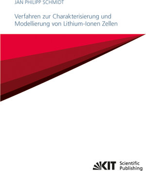 Buchcover Verfahren zur Charakterisierung und Modellierung von Lithium-Ionen Zellen | Jan Philipp Schmidt | EAN 9783731501152 | ISBN 3-7315-0115-5 | ISBN 978-3-7315-0115-2