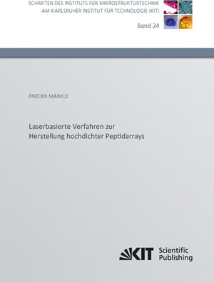 Buchcover Laserbasierte Verfahren zur Herstellung hochdichter Peptidarrays | Frieder Märkle | EAN 9783731502227 | ISBN 3-7315-0222-4 | ISBN 978-3-7315-0222-7