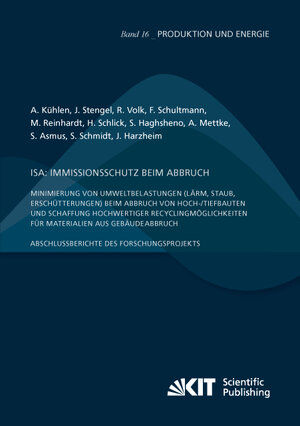 Buchcover ISA: Immissionsschutz beim Abbruch - Minimierung von Umweltbelastungen (Lärm, Staub, Erschütterungen) beim Abbruch von Hoch-/Tiefbauten und Schaffung hochwertiger Recyclingmöglichkeiten für Materialien aus Gebäudeabbruch | Anna Kühlen | EAN 9783731505341 | ISBN 3-7315-0534-7 | ISBN 978-3-7315-0534-1